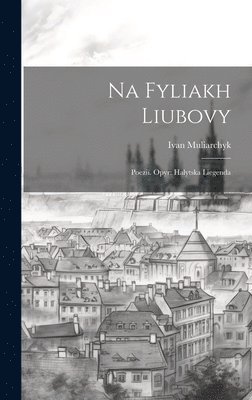 bokomslag Na fyliakh liubovy