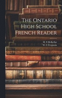 bokomslag The Ontario high school French reader
