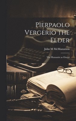 bokomslag Pierpaolo Vergerio the Elder