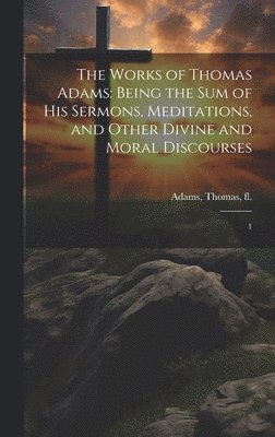 The Works of Thomas Adams 1