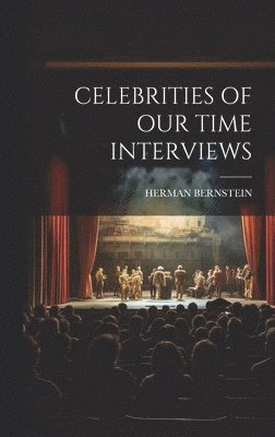 bokomslag Celebrities of Our Time Interviews