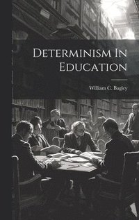 bokomslag Determinism In Education