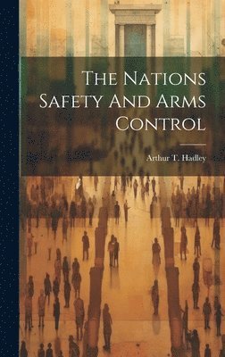 bokomslag The Nations Safety And Arms Control