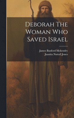 bokomslag Deborah The Woman Who Saved Israel