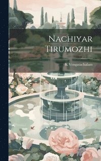 bokomslag Nachiyar Tirumozhi