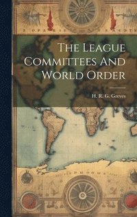 bokomslag League Committees And World Order