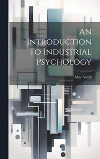 bokomslag Introduction To Industrial Psychology