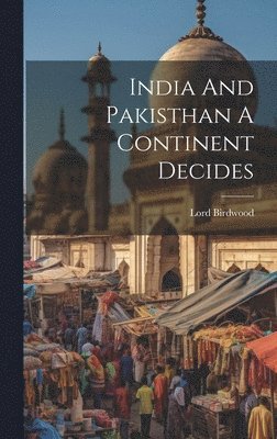 India And Pakisthan A Continent Decides 1