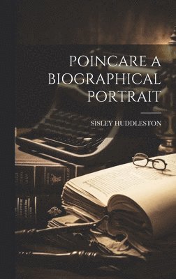 bokomslag Poincare a Biographical Portrait