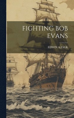 Fighting Bob Evans