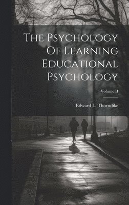 Psychology Of Learning Educational Psychology; Volume II