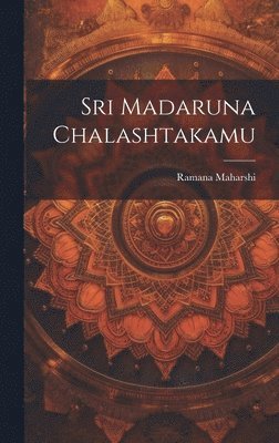bokomslag Sri Madaruna Chalashtakamu