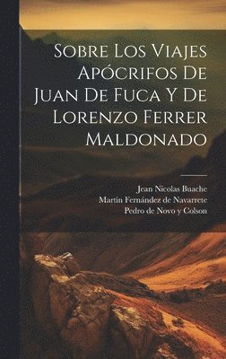 bokomslag Sobre los viajes apcrifos de Juan de Fuca y de Lorenzo Ferrer Maldonado