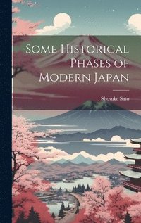 bokomslag Some Historical Phases of Modern Japan