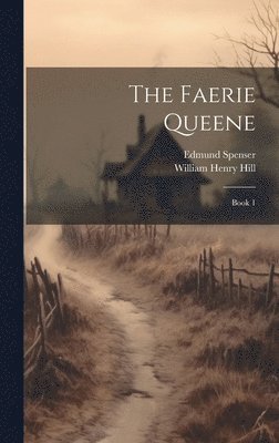Edmund Spenser, William Henry Hill - Faerie Queene, Inbunden