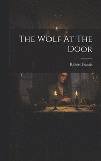 bokomslag The Wolf At The Door