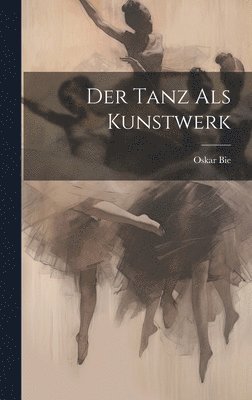 Tanz als Kunstwerk