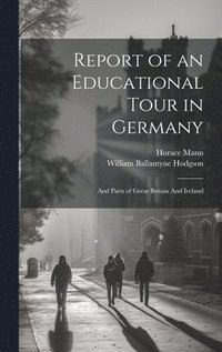 bokomslag Report of an Educational Tour in Germany