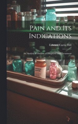 bokomslag Pain and Its Indications