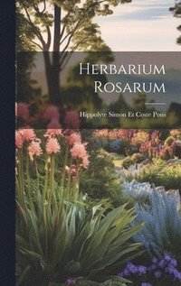 bokomslag Herbarium Rosarum