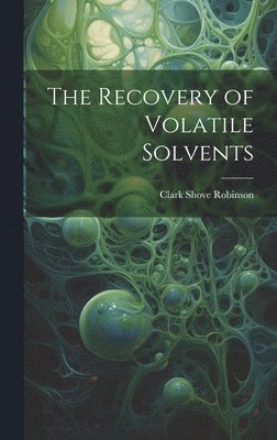 bokomslag Recovery of Volatile Solvents