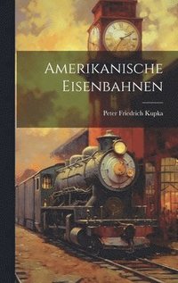 bokomslag Amerikanische Eisenbahnen