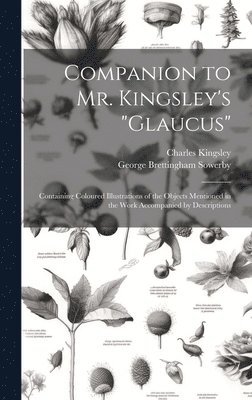 Companion to Mr. Kingsley's &quot;Glaucus&quot; 1