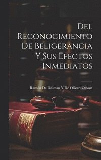 bokomslag Del Reconocimiento De Beligerancia Y Sus Efectos Inmediatos