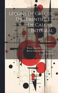 bokomslag Leons De Calcul Diffrentiel Et De Calcul Intgral; Volume 1