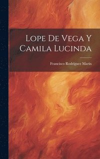 bokomslag Lope De Vega Y Camila Lucinda