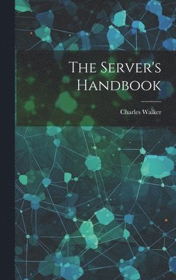 bokomslag The Server's Handbook