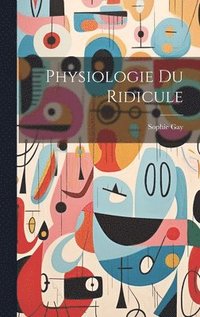 bokomslag Physiologie Du Ridicule