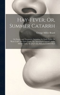 bokomslag Hay-Fever; Or, Summer Catarrh