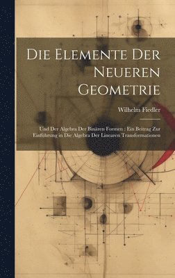 Elemente Der Neueren Geometrie
