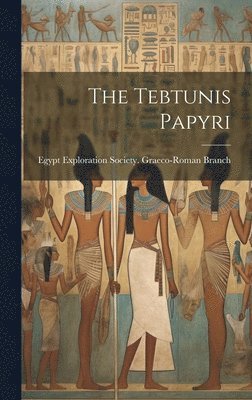 The Tebtunis Papyri 1