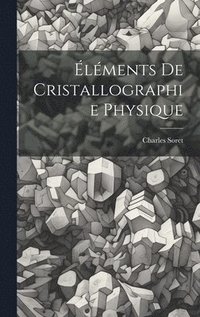 bokomslag lments De Cristallographie Physique
