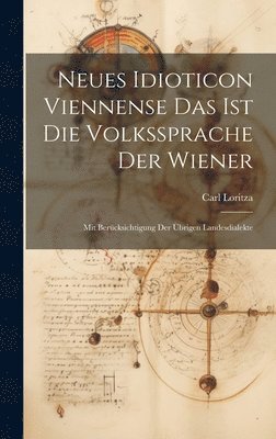 Neues Idioticon Viennense Das Ist Die Volkssprache Der Wiener 1