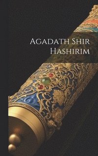bokomslag Agadath Shir Hashirim