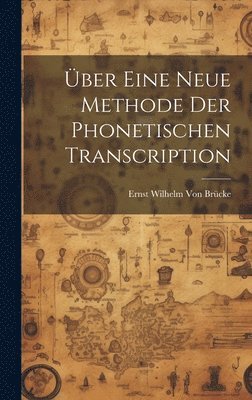 bokomslag ber eine neue Methode der phonetischen Transcription