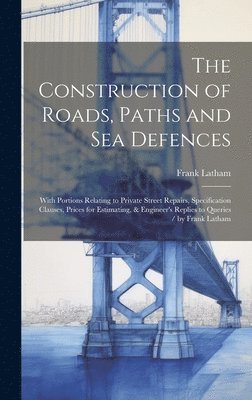 The Construction of Roads, Paths and Sea Defences 1