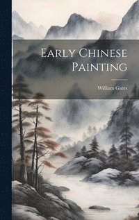 bokomslag Early Chinese Painting
