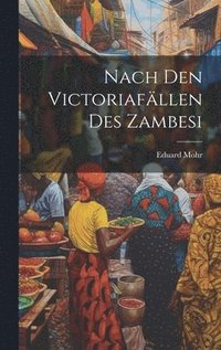 bokomslag Nach Den Victoriafllen Des Zambesi