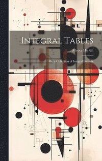 bokomslag Integral Tables