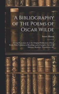 bokomslag A Bibliography of the Poems of Oscar Wilde