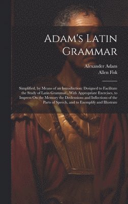 bokomslag Adam's Latin Grammar