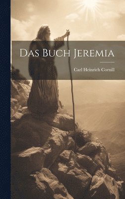Carl Heinrich Cornill - Buch Jeremia, Inbunden