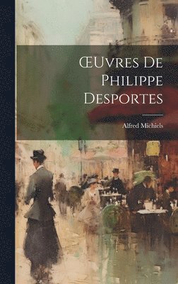 bokomslag OEuvres De Philippe Desportes
