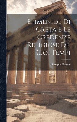 Epimenide Di Creta E Le Credenze Religiose De' Suoi Tempi 1