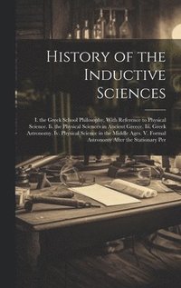 bokomslag History of the Inductive Sciences