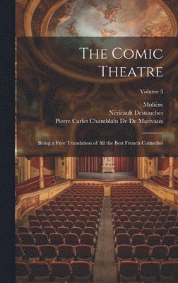 Molière, Pierre Carlet Chamblain De De Marivaux, Néricault Destouches - Comic Theatre, Inbunden